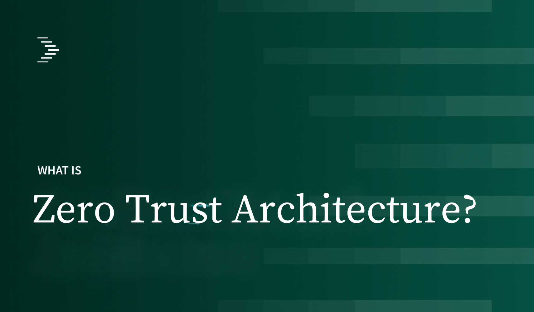 About Zero Trust Architecture